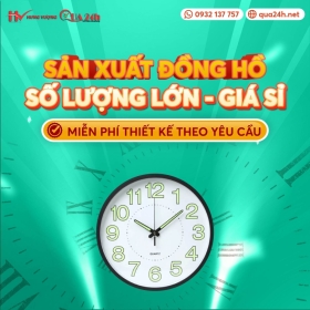 Sản xuất đồng hồ số lượng ít hoặc nhiều - Giá tại xưởng chỉ từ 65k, miễn phí thiết kế theo yêu cầu Sản xuất đồng hồ số lượng ít hoặc nhiều - Giá tại xưởng chỉ từ 65k, miễn phí thiết kế theo yêu cầu